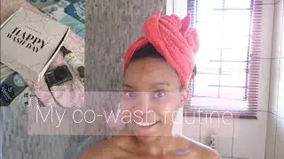 How I co-wash my Natural hair|Requested video