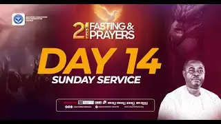 21 DAYS FASTING AND PRAYER DAY 14 SUNDAY LIVE SERVICE  (18/01/2026)