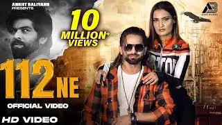112 NE | Masoom Sharma | Ankiit Baliyann  Vaishali Chaudhary | Aashu Twinkle |New Haryanvi Song 2025
