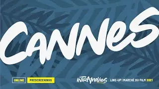 Intramovies - Cannes March&eacute; du Film 2021 - Showreel