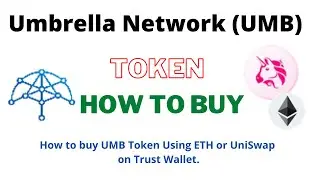 How to Buy Umbrella Network Token (UMB) Using ETH or UniSwap On Trust Wallet
