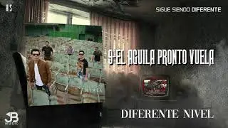 El aguila pronto Vuela / Diferente Nivel / Sigue Siendo Diferente
