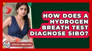 How Does A Hydrogen Breath Test Diagnose SIBO? - Sensitive Stomach Guide
