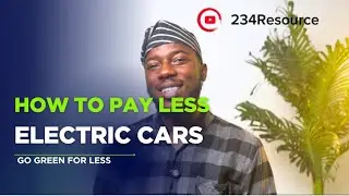 How To Get Cheap Electric Vehicles in Nigeria