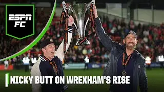 &lsquo;They&rsquo;ve done a great job!&rsquo; Nicky Butt on Ryan Reynolds and Rob McElhenny&rsquo;s Wrexham | ESPN FC