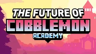 Let's Talk About the Future of Cobblemon Academy