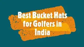 9 Best Bucket Hats for Golfers in India 2022 | Golf Bucket Hat