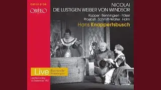 Die lustigen Weiber von Windsor, Act III: Act III: Er gesteht noch immer nicht (All)