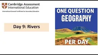 Day 9 IGCSE Geography Questions and Answers Rivers