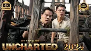 Uncharted Full Movie In Hindi | Latest Hindi Dubbed Hollywood Movie | South Movies Hindi #southmovie