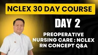 Preoperative Nursing Care :  NCLEX RN Concept Q&A ( Day 2 )30-Day Pass Guarantee Course: