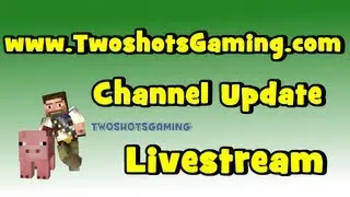 ★ www.TwoshotsGaming.com | Channel Updated | Livestream !!!!