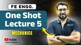 Mechanics One Shot Lecture – 5 part 2 | 1st Year Engineering | All University | AJIT SIR
