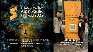 🎬 2025 Silicon Valley Asian Pacific Film Festival 🎥 Oct 17&ndash;19 In Person + Oct 20&ndash;26 Online