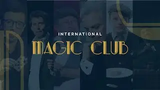 ROBIN DEVILLE, YANN HARDY, FENIK, MICHAEL O'BIREN & JUAN LUIS RUBIALES - International Magic Club