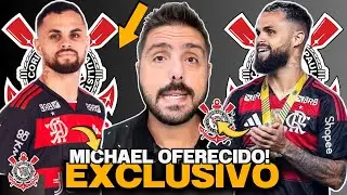 🚨EXCLUSIVO🚨| MICHAEL NO CORINTHIANS?🚨| ATACANTE DO FLAMENGO &Eacute; OFERECIDO E AGRADA🚨| VEJA OS DETALHES!