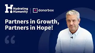 Partners in Growth, Partners in Hope | Hydrating Humanity and Donorbox 🤝🏻💖
