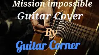 Guitar Corner- Mission Impossible guitar cover