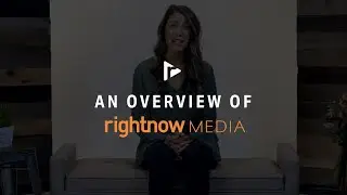 An Overview of RightNow Media