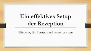 Effektives Setup der Rezeption