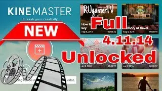 KineMaster full, unlocked, mod, apk, 4.11.14 и 4.10.17 взломанный, взлом