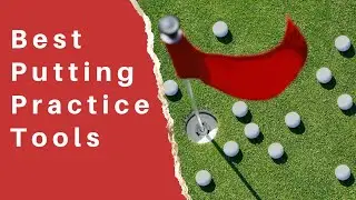 Best Putting Practice Tools