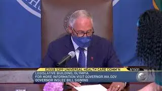 Universal Health Care Commission Bill Signing (E2SSB 5399)
