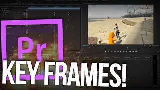 How to Use Key Frames in Adobe Premiere Pro! | [For Beginners!]