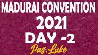 TPM MESSAGES | TPM MADURAI CONVENTION 2021|PASTOR LUKE| DAY 2| TPM  | christian messages