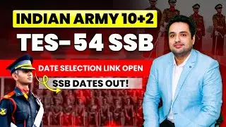 Army 10+2 TES 54 SSB Dates Out | Indian Army TES 54 SSB Dates Selection Link Open | TES 54 Cut Off