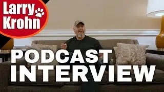 *Unedited* Larry Krohn interview Dog Trainers Podcast