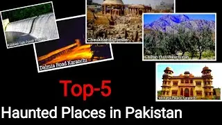 पाकिस्तान के 5 भुतहे जगह || Top Five Haunted Places In Pakistan.