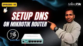 How to Setup DNS and Check Your Internet Connection in Mikrotik ||  EP-10