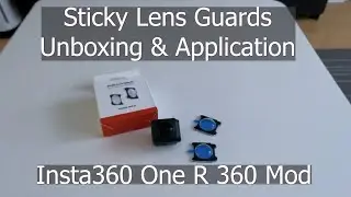 Insta360 One R 360 Mod Sticky Lens Guards Unboxing & Application