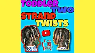 TODDLER BOY HAIRSTYLES || TWO STRANDS TWISTS || #NATURALHAIR #TODDLERHAIRSTYLES #RAWSHEABUTTER