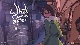 What Comes After - FULL GAMEPLAY part 1/2