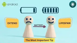 Как продлить срок службы батареи телефона Android? | Совет № 1, который вы должны знать