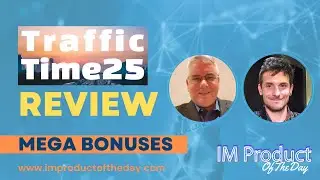 Traffic Time 25 Review + Award-Winning Bonuses To Make It Work FASTER (Worth $997)!