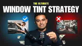 Easiest way to Scale your Window Tint shop to $100,000 in 2025