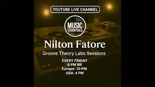 Nilton Fatore- Groove Theory Labs Sessions - MUSIC ESSENTIALS - ed. 7