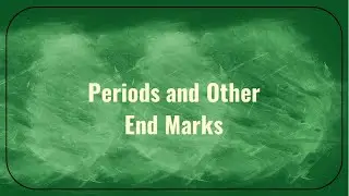 Grammar Wired! 7th Grade Periods and Other end marks