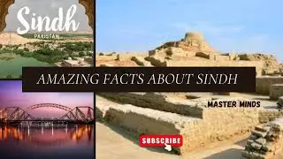 Amazing Facts About Sindh | Sindhi Culture |  Sindh | Documentary | Master Minds #sindh #history