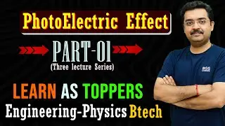 PHOTO ELECTRIC EFFECT II PART 1/3 SERIES II ENGINEERING PHYSICS II 2025 II AKTU, MMTU, PTU, BEU