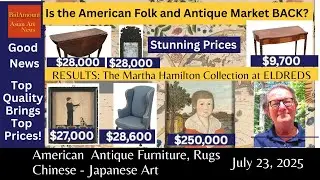 American Furniture Auction Stunning Results, The Martha Hamilton Collection at ELDREDS