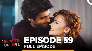 In Spite of Love Episode 59 (English Subtitles)