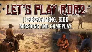 Lets Play Red Dead Redemption 2 | This World Is Alive | RDR2 