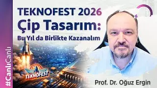 TEKNOFEST 2026 Çip Tasarım: Bu Yıl da Birlikte Kazanalım