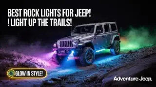 5 Jeep Rock Lights That Turn Night Into Day | Which One Is Best? Jeep Lighting