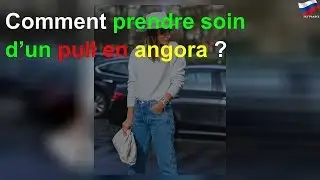 Comment prendre soin d&rsquo;un pull en angora ?