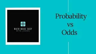 Probability vs Odds